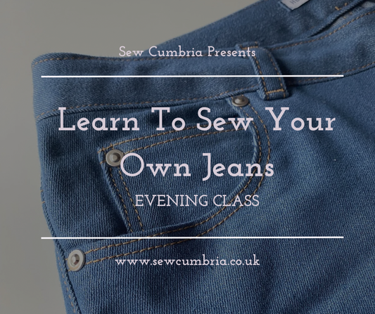 Learn to Sew Jeans! 6 Week Evening Workshop (Starting Thursday 16th January 2025)