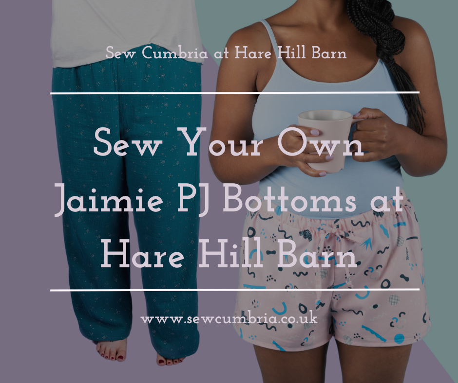 Sew Your Own Jaimie PJ Bottoms - Tuesday 3rd September 2024