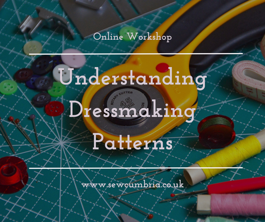 Understanding Dressmaking Patterns (FREE Online Workshop)